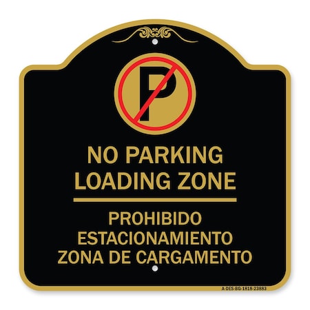 Signmission Loading Zone Prohibido Estacionamiento Zona De Cargamento With No Parking Symbol, BG-1818-23883 A-DES-BG-1818-23883
